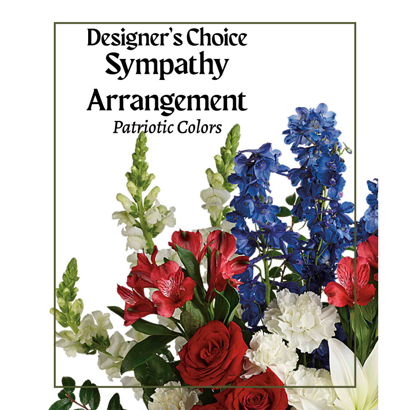 Designer Choice Sympathy Arrangement Patriotic Colors  - Same Day Delivery